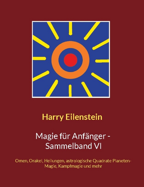 Magie für Anfänger - Sammelband VI - Harry Eilenstein