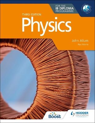 Physics for the IB Diploma Third edition - John Allum