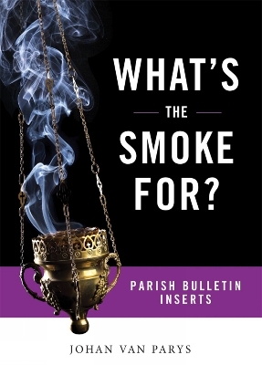 What's the Smoke For? - Johan Van Parys