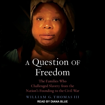 A Question of Freedom - William G Thomas