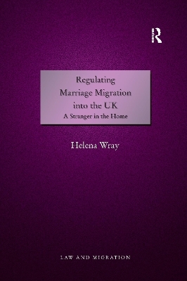 Regulating Marriage Migration into the UK - Helena Wray