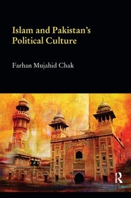 Islam and Pakistan's Political Culture - Farhan Mujahid Chak