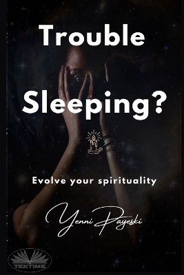 Trouble Sleeping? -  Yenni Payeski