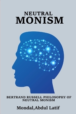 Bertrand Russell Philosophy of Neutral Monism - Mondal Abdul Latif