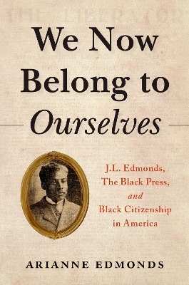 We Now Belong to Ourselves - Arianne Edmonds