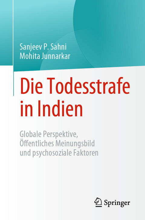 Die Todesstrafe in Indien - Sanjeev P. Sahni, Mohita Junnarkar