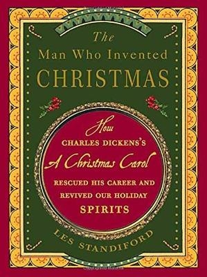 The Man Who Invented Christmas - Les Standiford