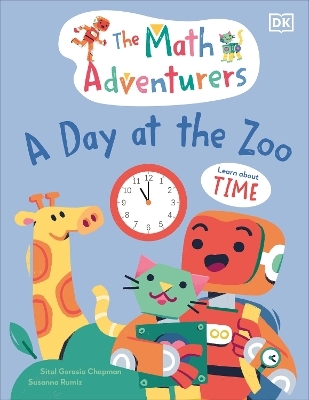 The Math Adventurers: A Day at the Zoo - Sital Gorasia Chapman