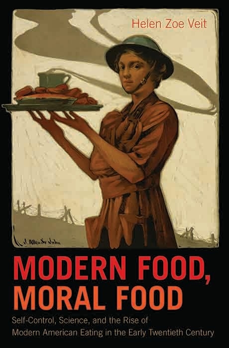 Modern Food, Moral Food -  Helen Zoe Veit
