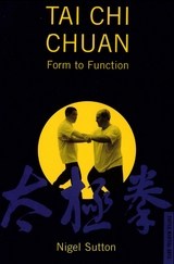 Tai Chi Chuan Form to Fuction - Nigel Sutton