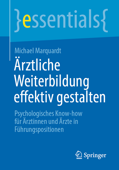 Ärztliche Weiterbildung effektiv gestalten - Michael Marquardt