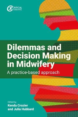 Dilemmas and Decision Making in Midwifery - 