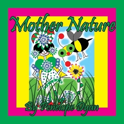 Mother Nature - Penelope Dyan