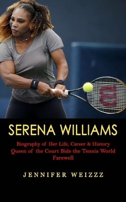 Serena Williams - Jennifer Weizzz