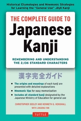 Complete Guide to Japanese Kanji -  Kenneth G. Henshall,  Christopher Seely