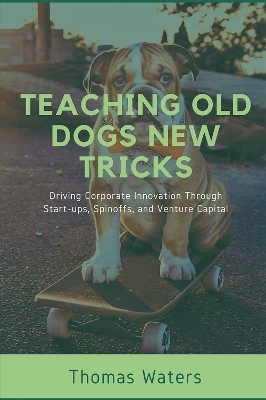 Teaching Old Dogs New Tricks - Thomas Waters