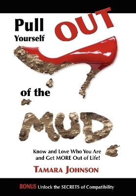 Pull Yourself Out of the Mud - Tamara Johnson