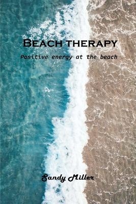 Beach therapy -  Sandy Miller