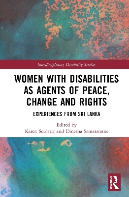 Women with Disabilities as Agents of Peace, Change and Rights - 