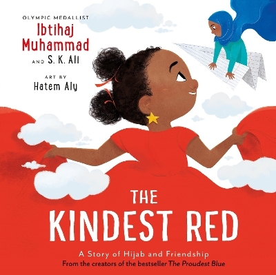 The Kindest Red - Ibtihaj Muhammad, S. K. Ali