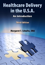 Healthcare Delivery in the U.S.A. - Schulte, DBA, Margaret