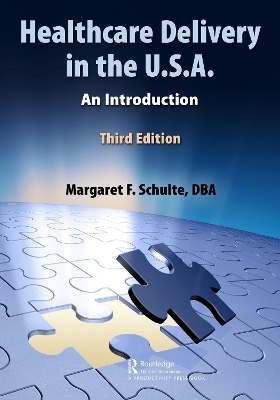 Healthcare Delivery in the U.S.A. - DBA Schulte  Margaret