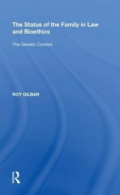 The Status of the Family in Law and Bioethics - Roy Gilbar