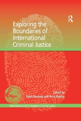Exploring the Boundaries of International Criminal Justice - Mark Findlay