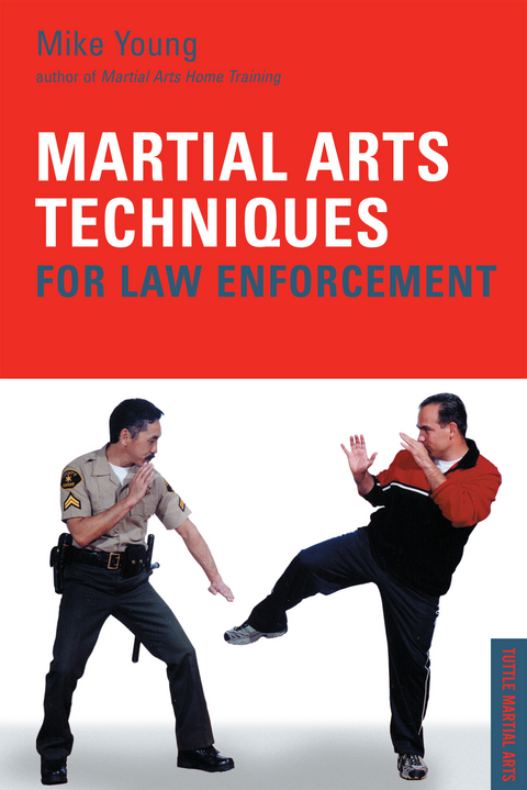 Martial Arts Techniques for Law Enforcement -  Mike Young