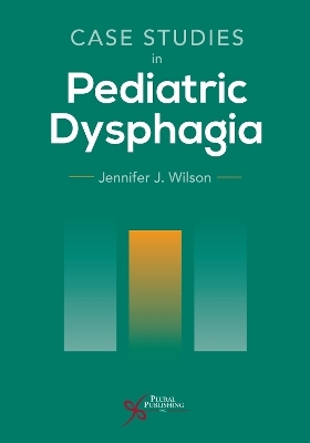 Case Studies in Pediatric Dysphagia