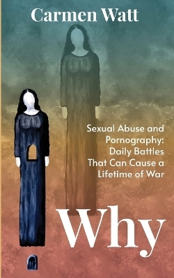 Why - Carmen Watt