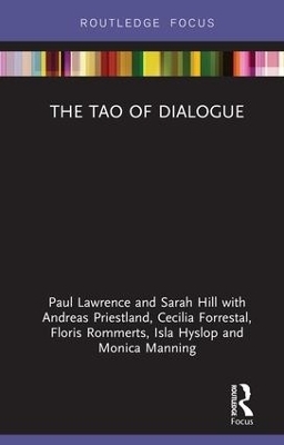 The Tao of Dialogue - Paul Lawrence, Sarah Hill, Andreas Priestland, Cecilia Forrestal, Floris Rommerts