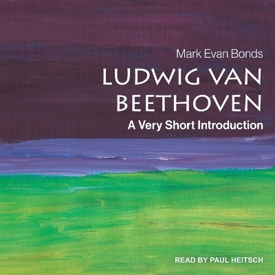 Ludwig Van Beethoven - Mark Evan Bonds