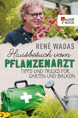 Hausbesuch vom Pflanzenarzt -  René Wadas