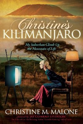 Christine's Kilimanjaro - Christine M. Malone