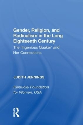 Gender, Religion, and Radicalism in the Long Eighteenth Century - Judith Jennings