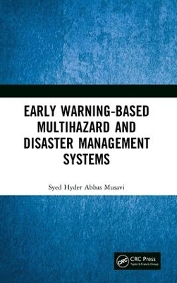 Early Warning-Based Multihazard and Disaster Management Systems - Syed Hyder Abbas Musavi