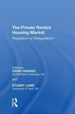 The Private Rented Housing Market - Stuart Lowe, David Hughes