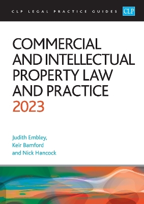 Commercial and Intellectual Property Law and Practice 2023 -  Bamford,  Embley,  Hancock