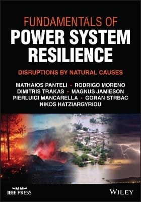 Fundamentals of Power System Resilience: Disruptio ns by Natural Causes -  Hatziargyriou