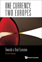 ONE CURRENCY, TWO EUROPES: TOWARDS A DUAL EUROZONE - Bruno Dallago