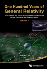 One Hundred Years Of General Relativity: From Genesis And Empirical Foundations To Gravitational Waves, Cosmology And Quantum Gravity - Volume 1 - 