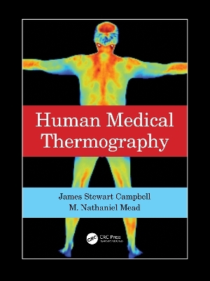 Human Medical Thermography - James Stewart Campbell, M. Nathaniel Mead