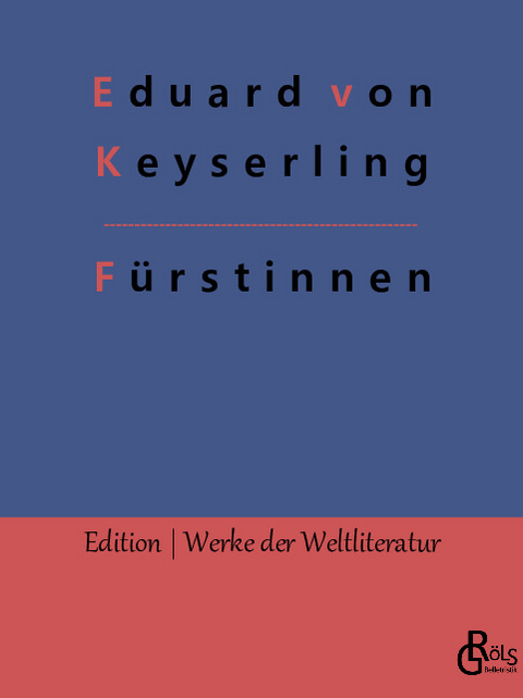 Fürstinnen - Eduard von Keyserling