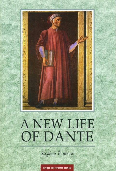A New Life Of Dante - Stephen Bemrose