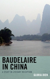 Baudelaire in China -  Gloria Bien