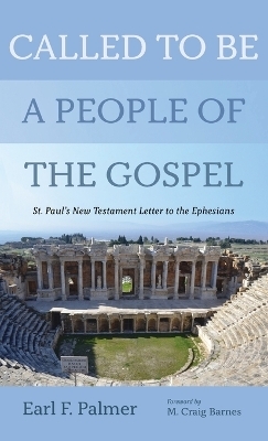 Called to Be a People of the Gospel - Earl F Palmer