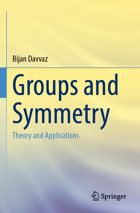 Groups and Symmetry - Bijan Davvaz