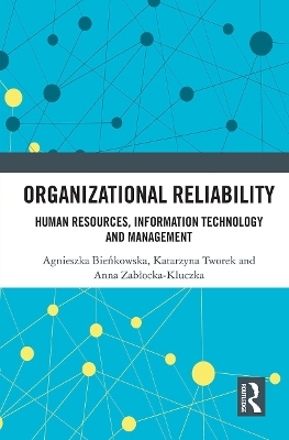 Organizational Reliability - Katarzyna Tworek, Agnieszka Bieńkowska, Anna Zabłocka-Kluczka