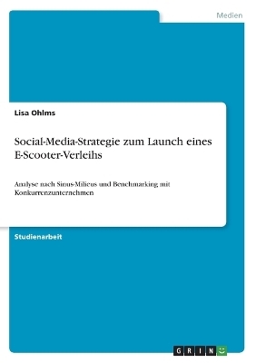 Social-Media-Strategie zum Launch eines E-Scooter-Verleihs - Lisa Ohlms